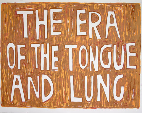 The Era of the Tongue and Lung
