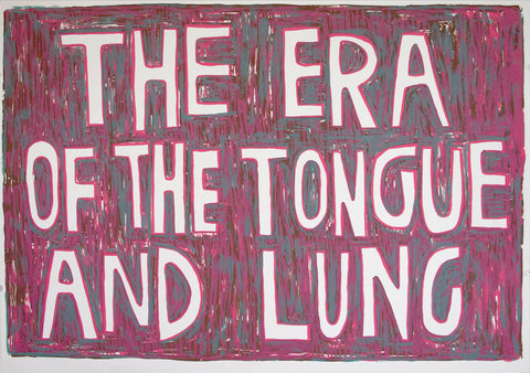 The Era of the Tongue and Lung