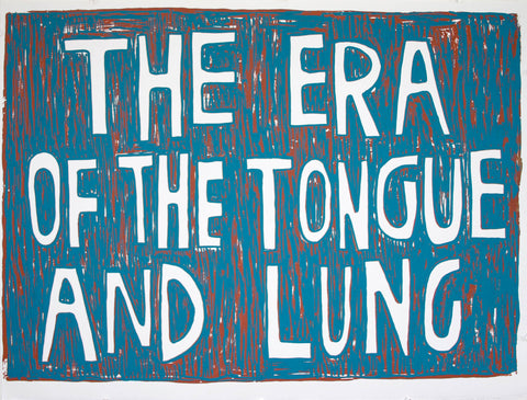 The Era of the Tongue and Lung